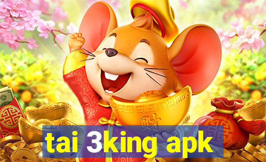 tai 3king apk