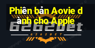 Phiên bản Aovie dành cho Apple