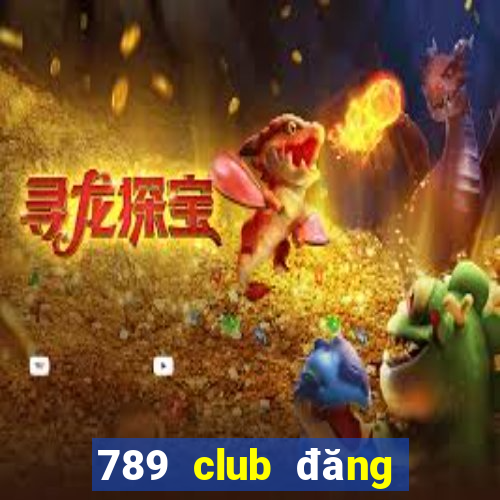 789 club đăng nhập web