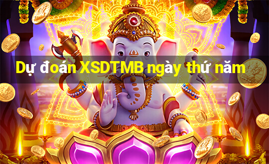 Dự đoán XSDTMB ngày thứ năm