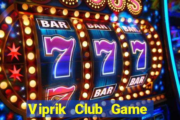 Viprik Club Game Bài 567