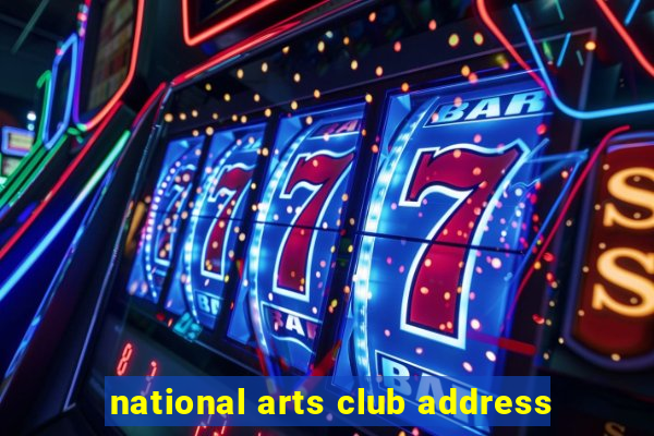 national arts club address