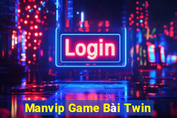 Manvip Game Bài Twin