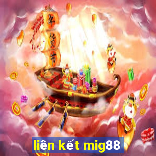 liên kết mig88