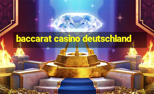 baccarat casino deutschland