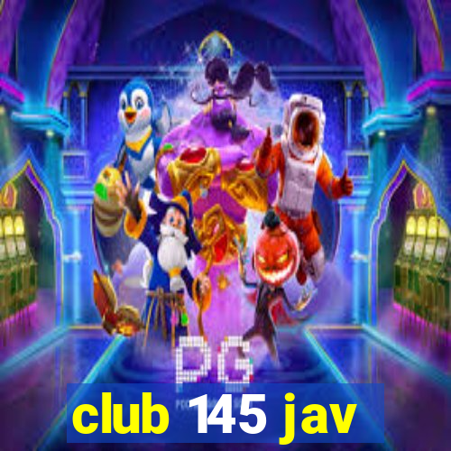 club 145 jav