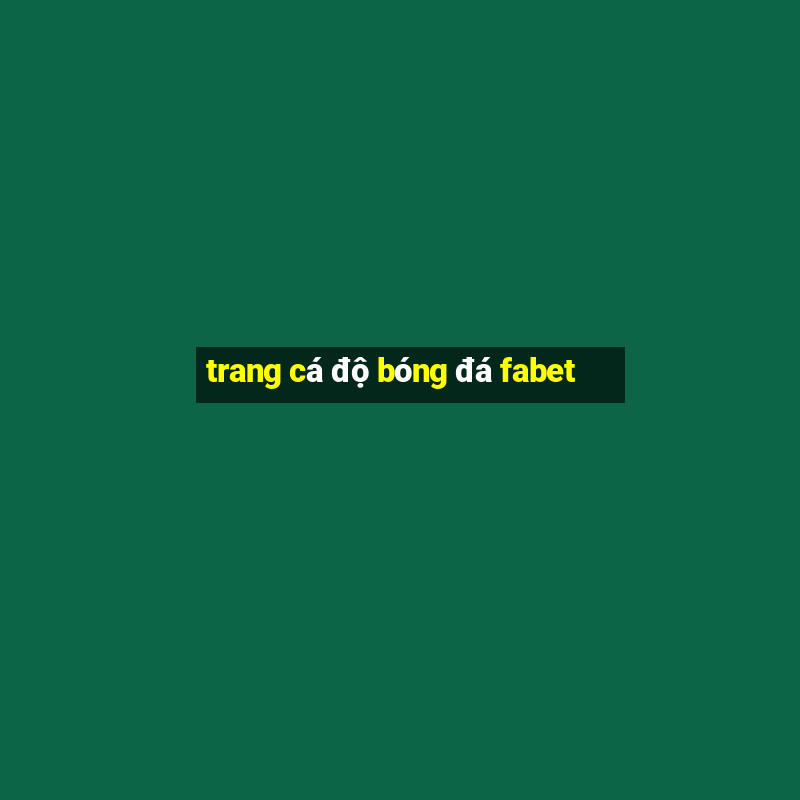 trang cá độ bóng đá fabet