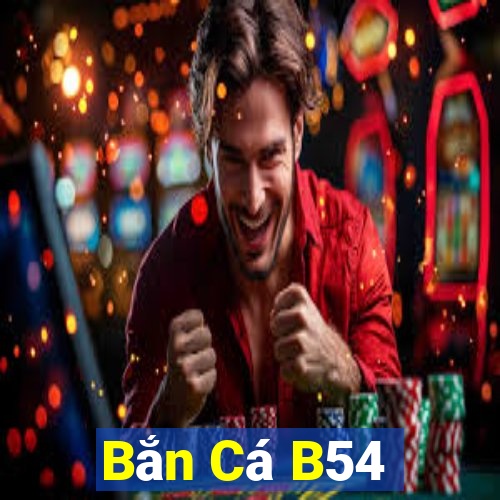 Bắn Cá B54