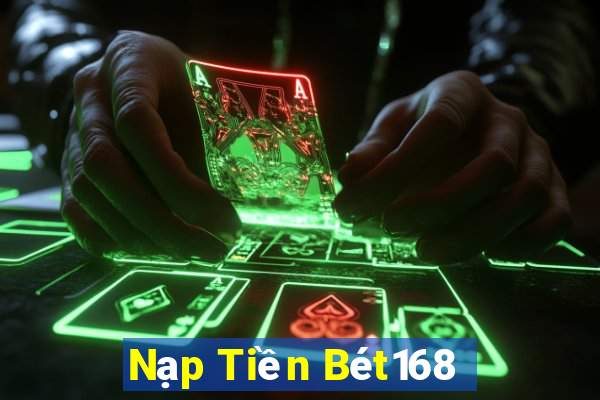 Nạp Tiền Bét168