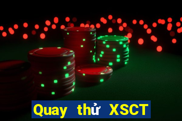 Quay thử XSCT ngày 25