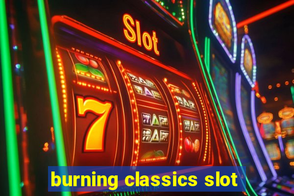 burning classics slot