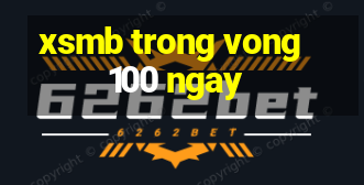 xsmb trong vong 100 ngay