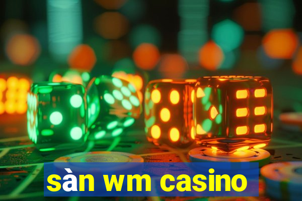 sàn wm casino