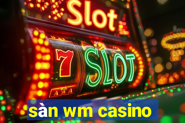 sàn wm casino