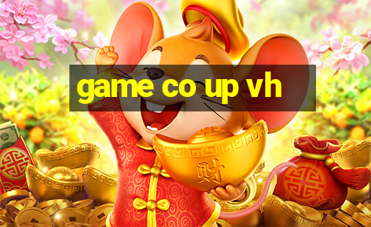 game co up vh