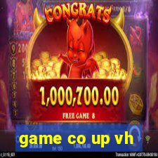 game co up vh