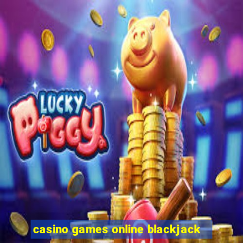 casino games online blackjack