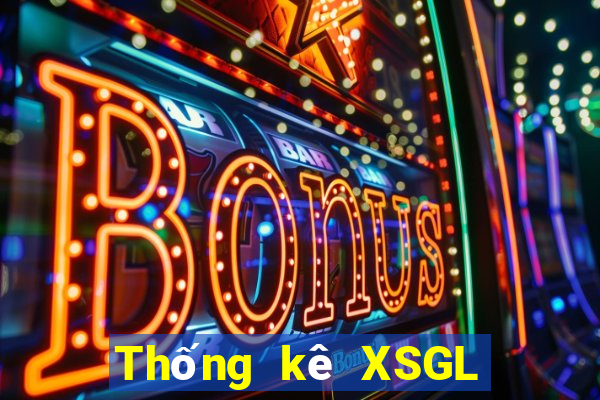 Thống kê XSGL thứ hai