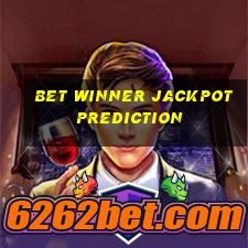 bet winner jackpot prediction