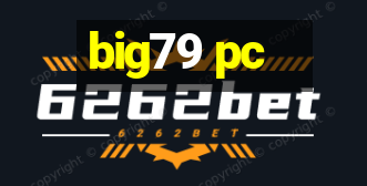 big79 pc