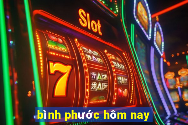 bình phước hôm nay