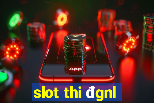 slot thi đgnl