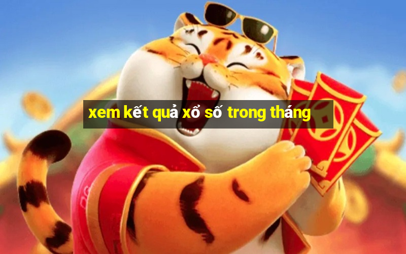 xem kết quả xổ số trong tháng