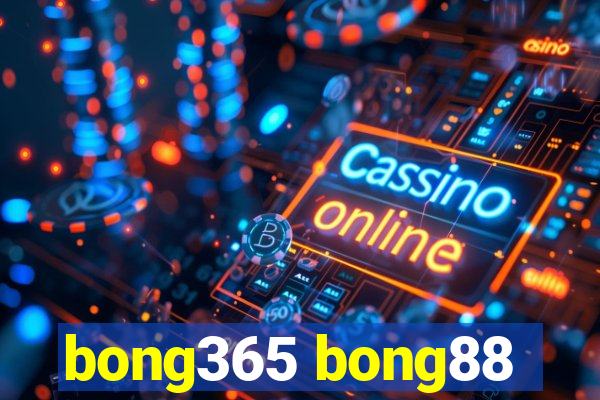 bong365 bong88