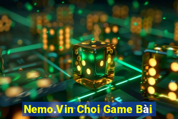 Nemo.Vin Choi Game Bài