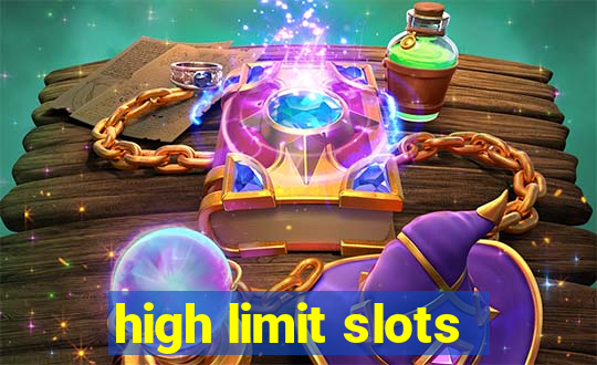 high limit slots