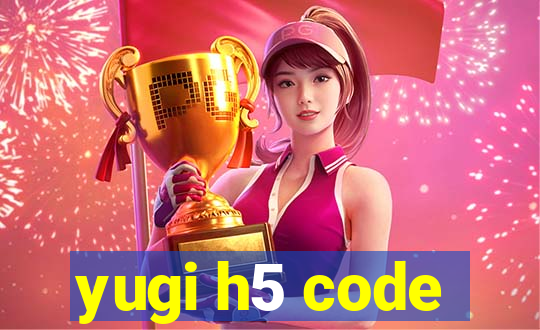 yugi h5 code