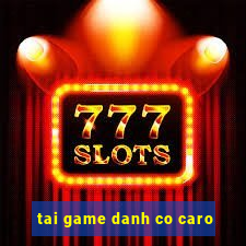 tai game danh co caro