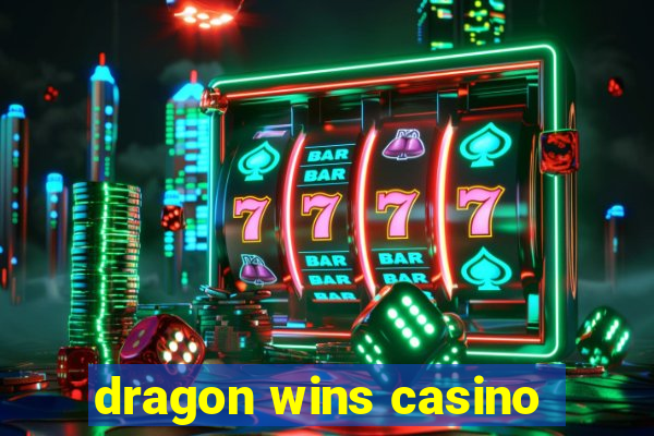 dragon wins casino