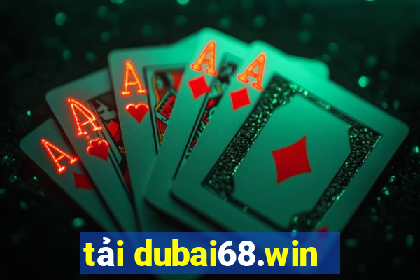 tải dubai68.win