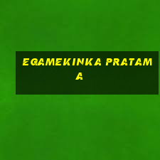 egamekinka pratama