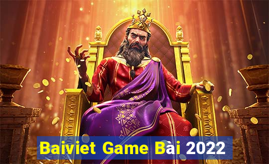 Baiviet Game Bài 2022