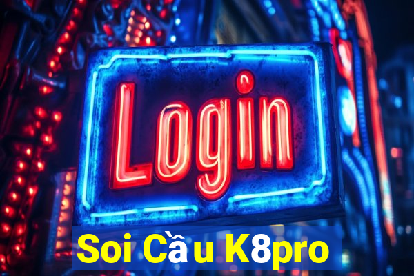 Soi Cầu K8pro