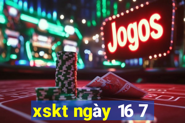 xskt ngày 16 7