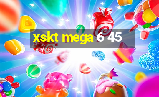 xskt mega 6 45