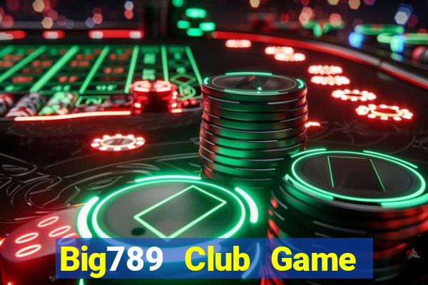 Big789 Club Game Bài Đổi Thưởng Go88