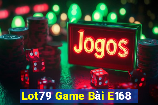 Lot79 Game Bài E168