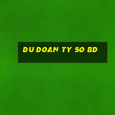 du doan ty so bd