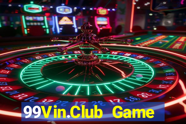 99Vin.Club Game Bài Hay