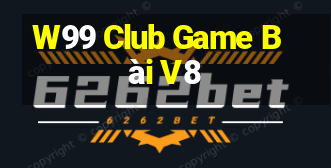 W99 Club Game Bài V8