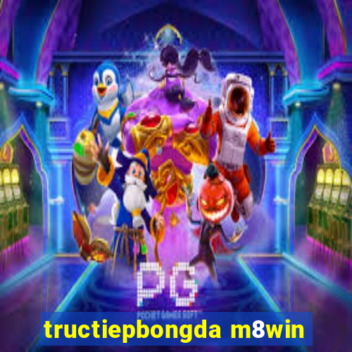 tructiepbongda m8win