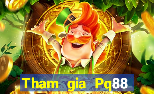 Tham gia Pq88 Thưởng 299k