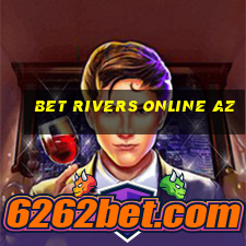 bet rivers online az