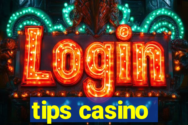 tips casino