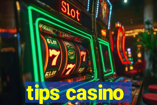 tips casino