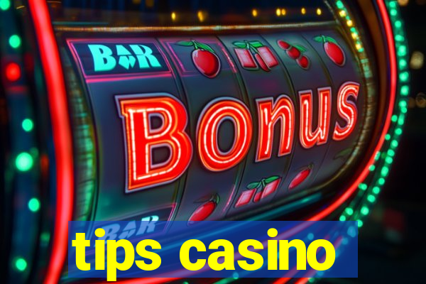 tips casino